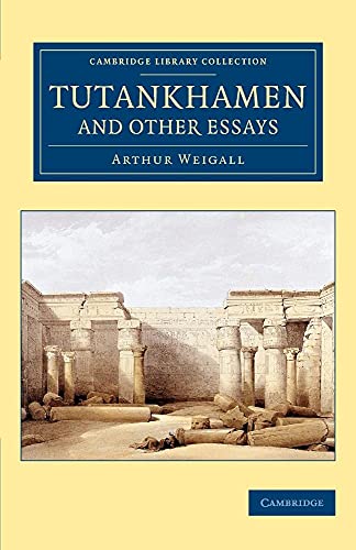 Tutankhamen and Other Essays (Cambridge Library Collection: Egyptology) von Cambridge University Press